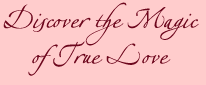 Discover the Magic of True Love